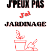 J'peux pas j'ai Jardinage