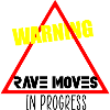 Warning rave moves in progress