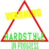 Warning hardstyle in progress