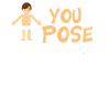 You Pose We Expose
