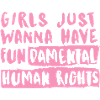 Girls just wanna have fundamental rights