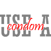 Sarcastic Use A Condom