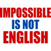 impossible is not english - England