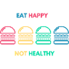 Eat Happy not Healthy