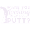 Regardez-vous mon putt