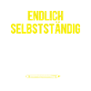 Endlich Selbstständig Selbstständigkeit Startup