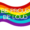 Proudly Loud Pride Flag Design