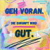 Die Zukunft wird gut