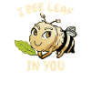I Bee Leaf In You