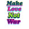 Make Love Not war