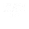 Archaeologist Gift Archaeology