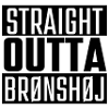 Straight Outta Brønshøj