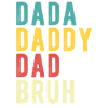 Dada Papa Papa Bruh