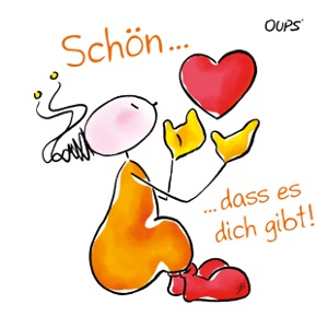 OUPS - Schön, dass es dich gibt