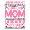 Labrador Mom Funny Saying