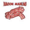 Bacon Maniac - Bacon