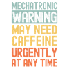 Mechatronic need coffee urgently