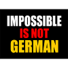 impossible is not german - germany