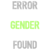 Error 404 Gender Not Found - Funny Agender Pride
