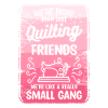We're More Than Just Quilting Friends Seamstress