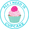 ALL I NEED IS CUPCAKE