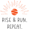 Rise and Run. Repeat.