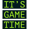 It's Game Time