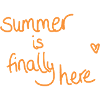 Summer is here