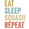 Eat Sleep Squash Repeat Squash