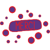 MERCI. THANKS. ANNIVERSAIRE. NAISSANCE. RETRAITE.