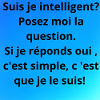 intelligent ou pas?