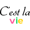 C est la vie