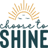 Choose To Shine