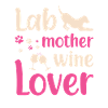 Lab mother wine lover