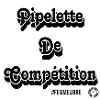 Pipelette de compétition