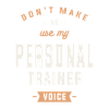 Personal Trainer - Voice of Motivation