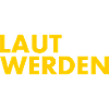 Laut werden