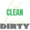 Eat Clean Train Dirty