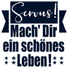 Servus Schönes Leben