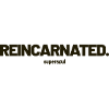 REINCARNATED. by supersoul