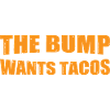 The Bump Wants Tacos 4