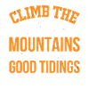 Climb the mountains