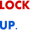 Lock him up