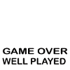 Game Over Well played