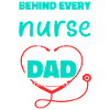 Behind Every Great Nurses - Dad