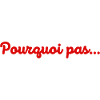 Pourquoi pas
