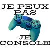 Je peux pas; Je console