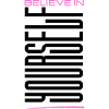 Believe in yourself
