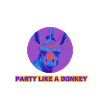 PARTY LIKE A DONKEY