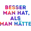 Besser man hat